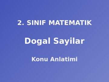 Doğal Sayılar 2. Sınıf Matematik Konu Anlatımı
