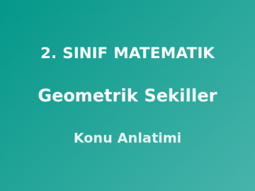 Geometrik Şekiller 2. Sınıf Matematik Konu Anlatımı