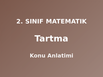 Tartma 2. Sınıf Matematik Konu Anlatımı