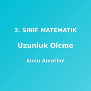 Uzunluk Ölçme 2. Sınıf Matematik Konu Anlatımı