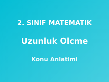Uzunluk Ölçme 2. Sınıf Matematik Konu Anlatımı