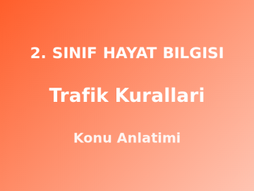 2. Sınıf Trafik Kuralları Konu Anlatımı
