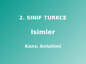 2. Sınıf İsimler (Adlar) Konu Anlatımı