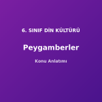 Peygamberler Konu Anlatımı 6. Sınıf Din