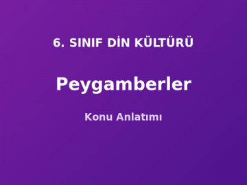 Peygamberler Konu Anlatımı 6. Sınıf Din
