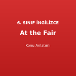 At the Fair Konu Anlatımı 6. Sınıf İngilizce