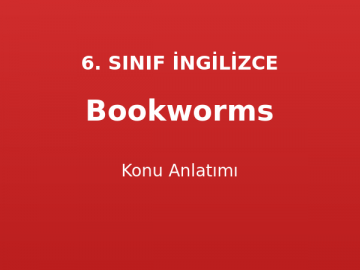 Bookworms Konu Anlatımı 6. Sınıf İngilizce