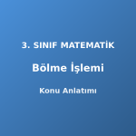 Bölme İşlemi 3. Sınıf Matematik Konu Anlatımı