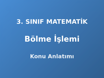 Bölme İşlemi 3. Sınıf Matematik Konu Anlatımı