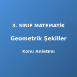 Geometrik Şekiller 3. Sınıf Matematik Konu Anlatımı