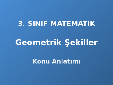 Geometrik Şekiller 3. Sınıf Matematik Konu Anlatımı