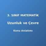 Uzunluk ve Çevre 3. Sınıf Matematik Konu Anlatımı
