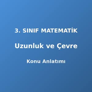 Uzunluk ve Çevre 3. Sınıf Matematik Konu Anlatımı
