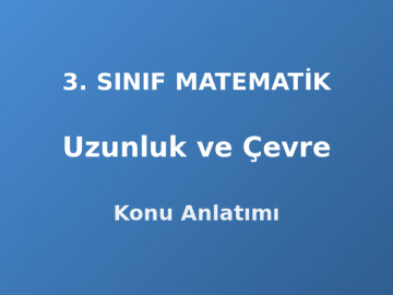 Uzunluk ve Çevre 3. Sınıf Matematik Konu Anlatımı