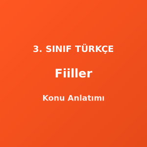3. Sınıf Fiiller Konu Anlatımı