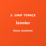 3. Sınıf İsimler (Adlar) Konu Anlatımı