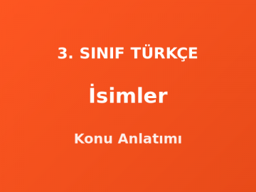 3. Sınıf İsimler (Adlar) Konu Anlatımı