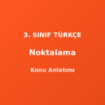3. Sınıf Noktalama İşaretleri Konu Anlatımı