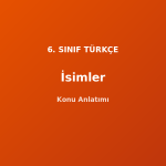 6. Sınıf Türkçe İsimler Konu Anlatımı