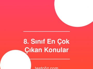 8. Sınıf LGS En Çok Çıkan Konular Analizi (2026)