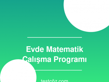 Evde Matematik Çalışma Programı Nasıl Yapılır?