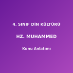 4. Sınıf Din Kültürü Hz. Muhammed Konu Anlatımı