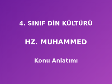 4. Sınıf Din Kültürü Hz. Muhammed Konu Anlatımı