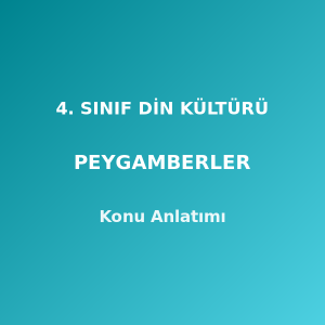 4. Sınıf Din Kültürü Peygamberler Konu Anlatımı