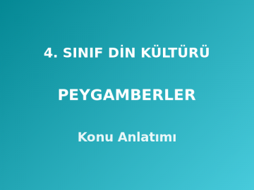 4. Sınıf Din Kültürü Peygamberler Konu Anlatımı