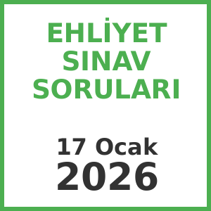 Ehliyet Sınav Soruları 17 Ocak 2026