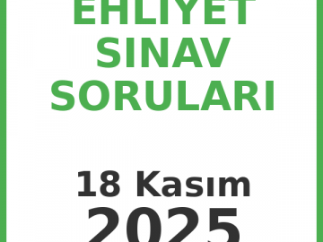 Ehliyet Sınav Soruları - 18 Kasım 2025