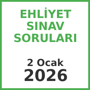 Ehliyet Sınav Soruları - 2 Ocak 2026
