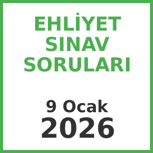 Ehliyet Sınav Soruları 9 Ocak 2026
