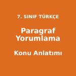 Paragraf Yorumlama - 7. Sınıf Türkçe Konu Anlatımı