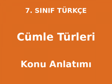 Cümle Türleri - 7. Sınıf Türkçe Konu Anlatımı