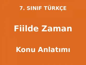 Fiilde Zaman Ekleri - 7. Sınıf Türkçe Konu Anlatımı