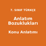 Anlatım Bozuklukları - 7. Sınıf Türkçe Konu Anlatımı