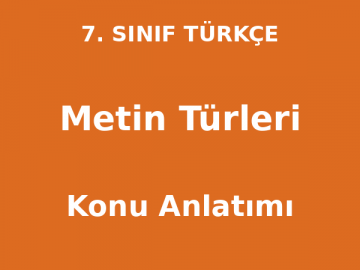 Metin Türleri - 7. Sınıf Türkçe Konu Anlatımı