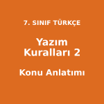 Yazım Kuralları 2 - 7. Sınıf Türkçe Konu Anlatımı
