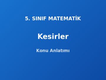Kesirler 5. Sınıf Matematik Konu Anlatımı