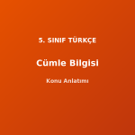 Cümlede Anlam 5. Sınıf Türkçe Konu Anlatımı
