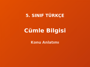 Cümlede Anlam 5. Sınıf Türkçe Konu Anlatımı