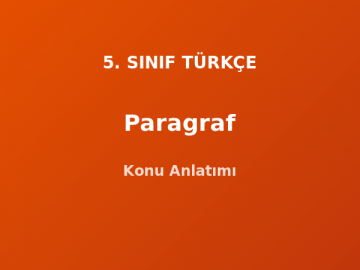 Paragrafta Anlam 5. Sınıf Türkçe Konu Anlatımı