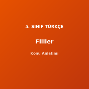 Fiiller 5. Sınıf Türkçe Konu Anlatımı