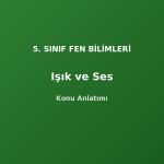5. Sınıf Fen Işık ve Ses Konu Anlatımı