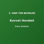 5. Sınıf Fen Kuvvet ve Hareket Konu Anlatımı