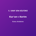 5. Sınıf Din Kültürü Kur'an-ı Kerim Konu Anlatımı