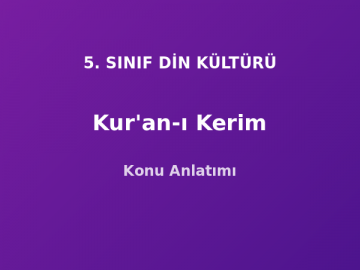 5. Sınıf Din Kültürü Kur'an-ı Kerim Konu Anlatımı