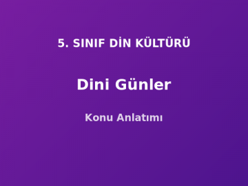 5. Sınıf Din Kültürü Dini Günler Konu Anlatımı