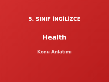 5. Sınıf İngilizce Health Konu Anlatımı